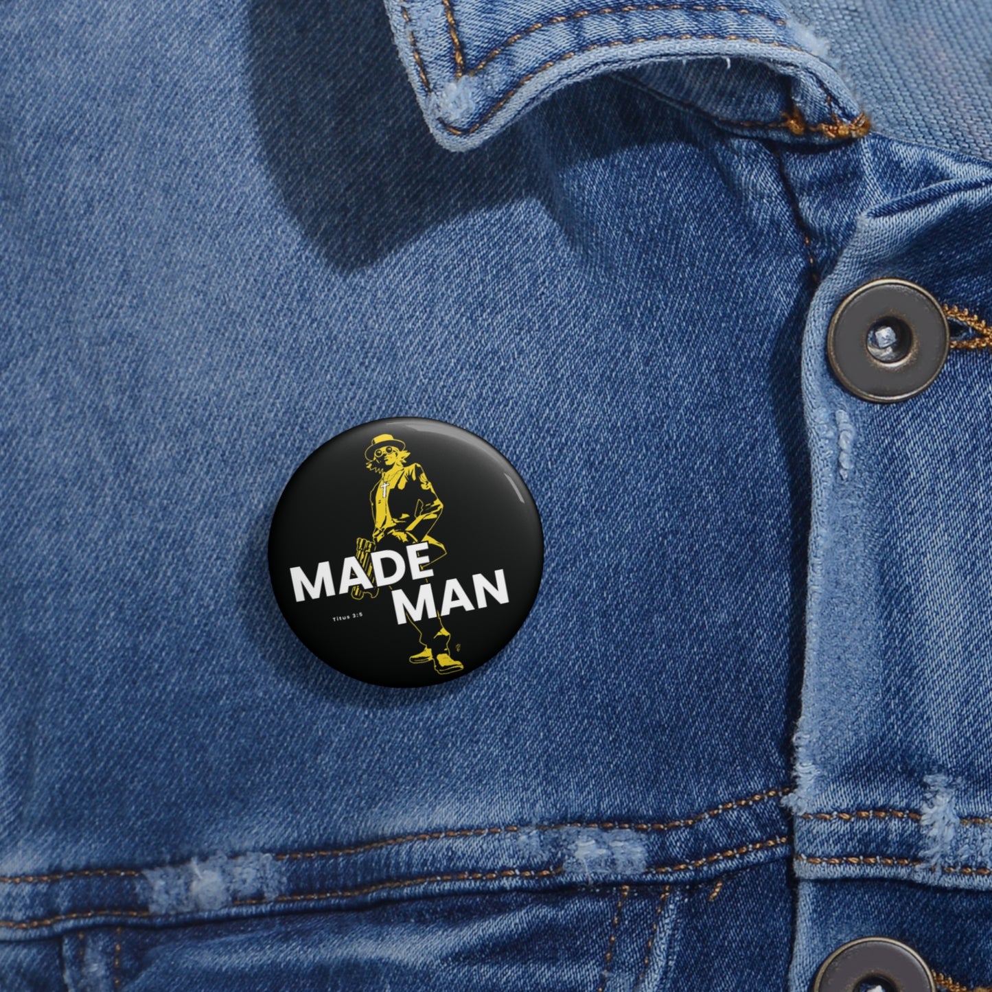 Made Man Pin Button