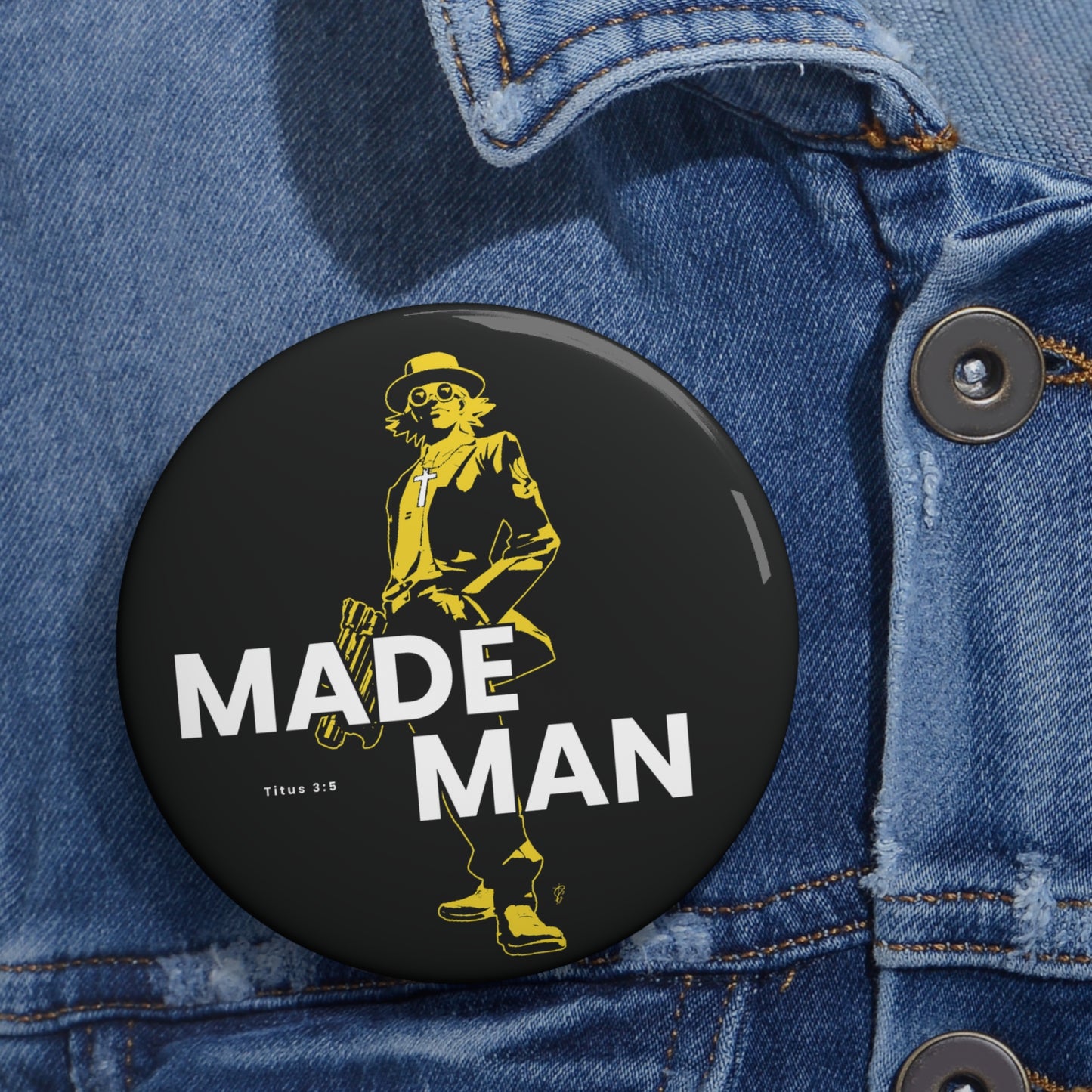 Made Man Pin Button
