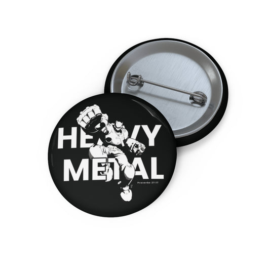 Heavy Metal Pin Button