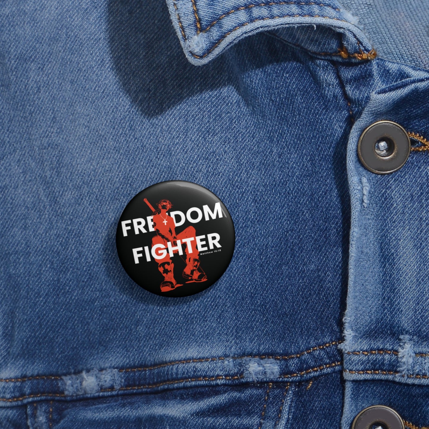 Freedom Fighter Pin Button
