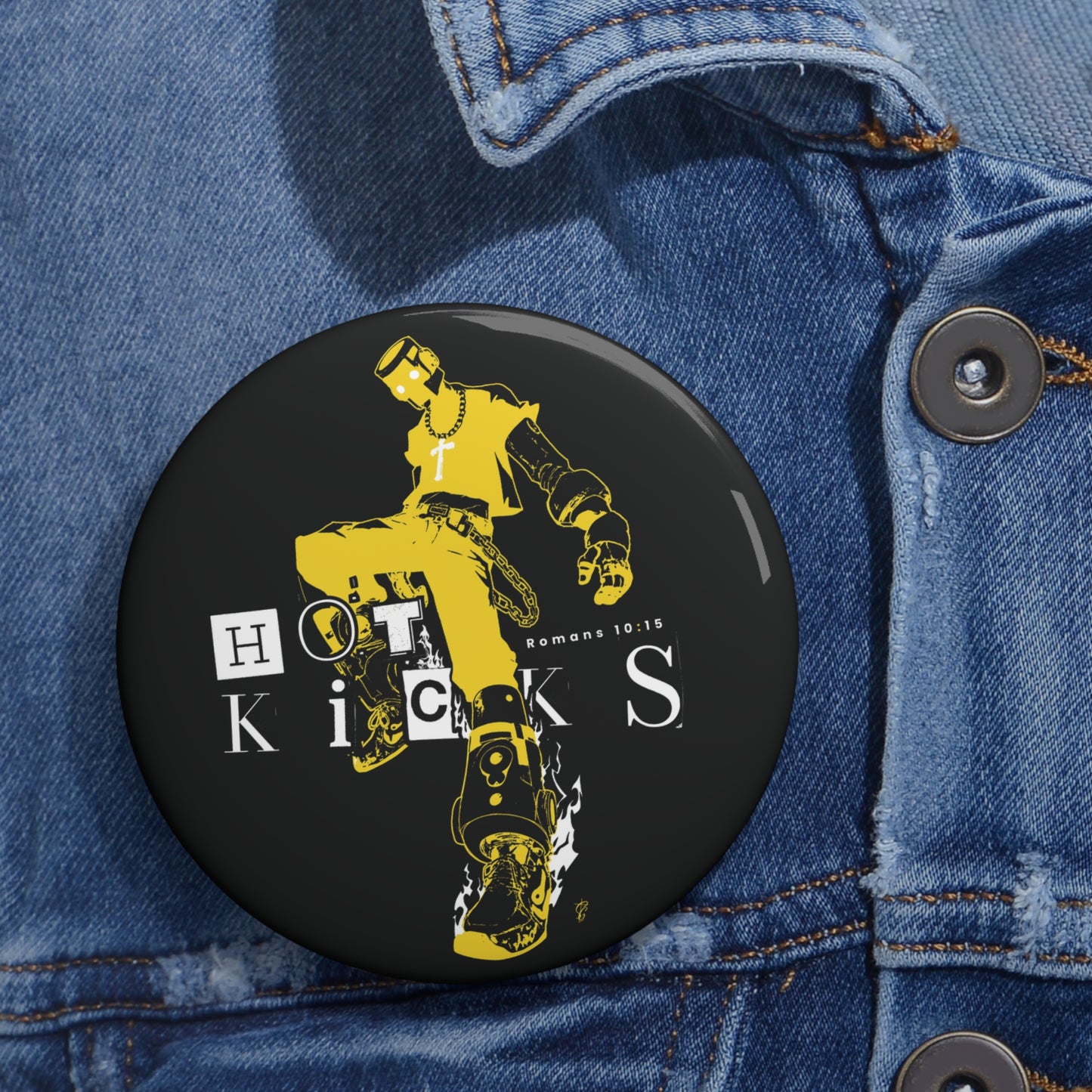 Hot Kicks Pin Button