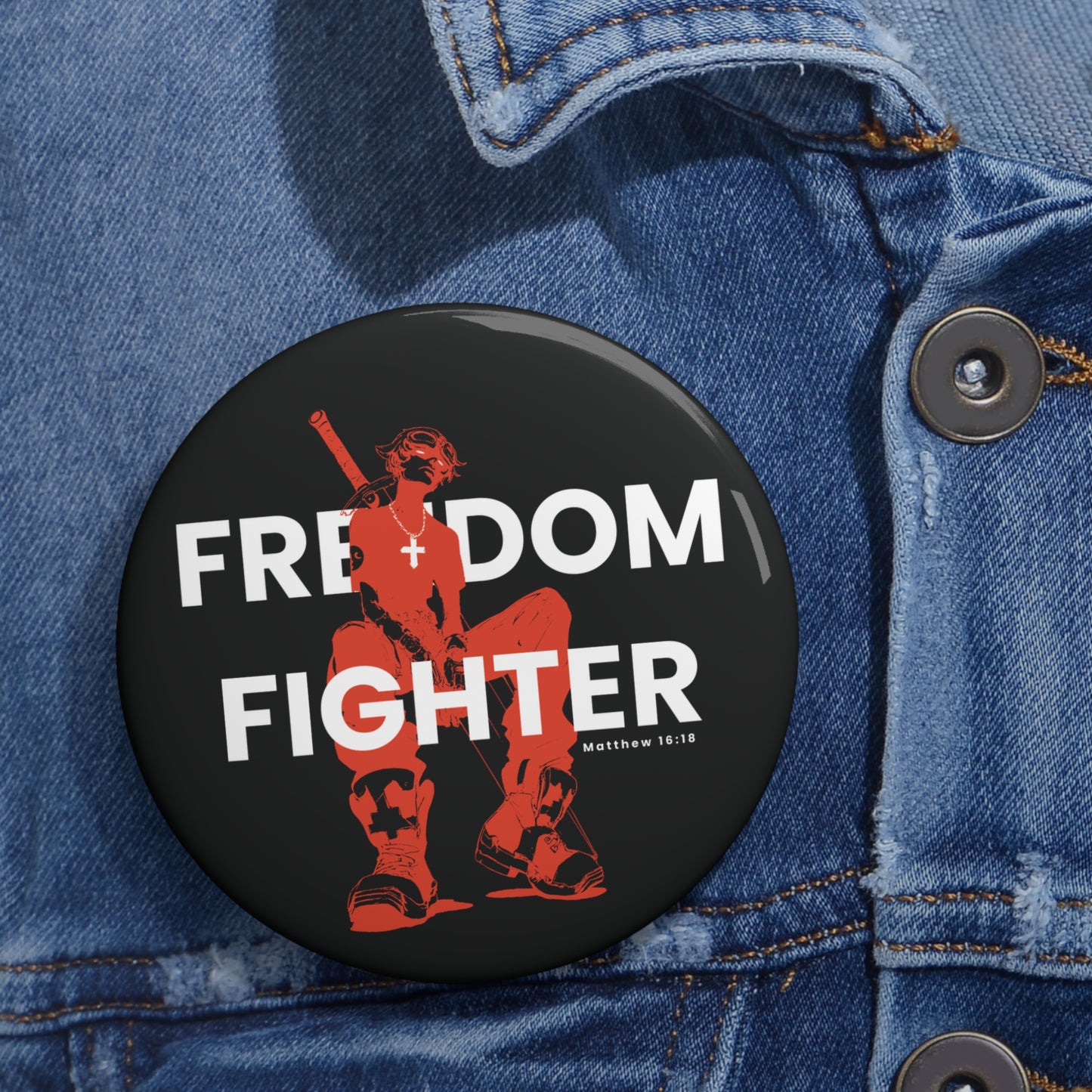 Freedom Fighter Pin Button