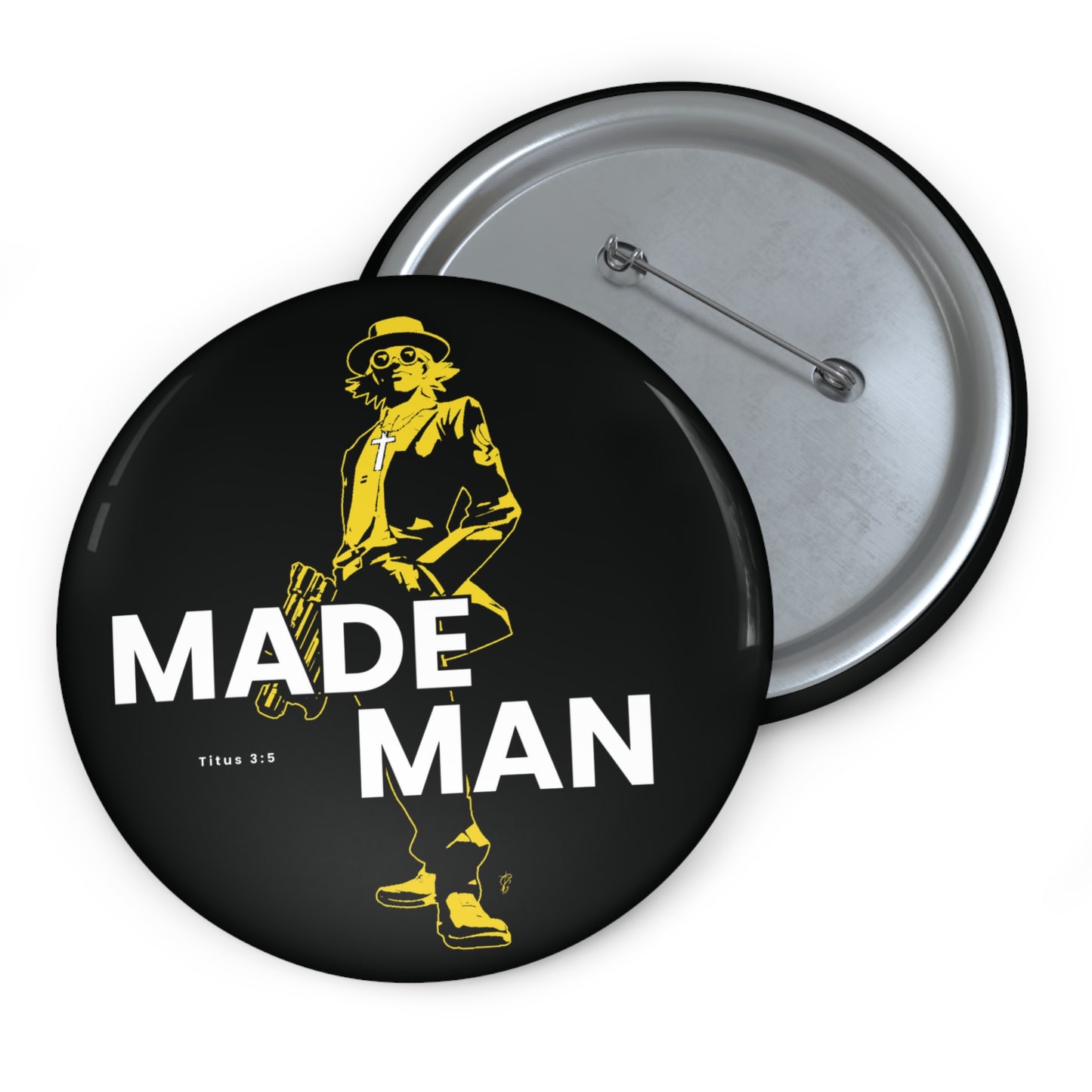 Made Man Pin Button