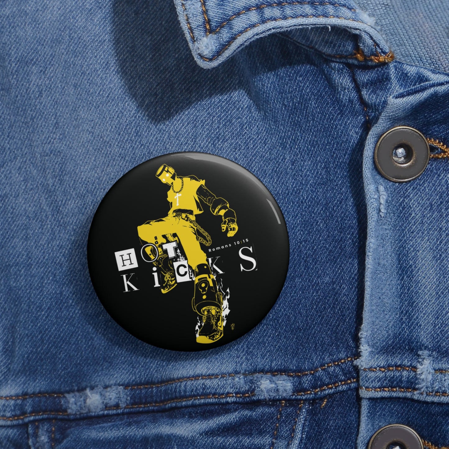 Hot Kicks Pin Button