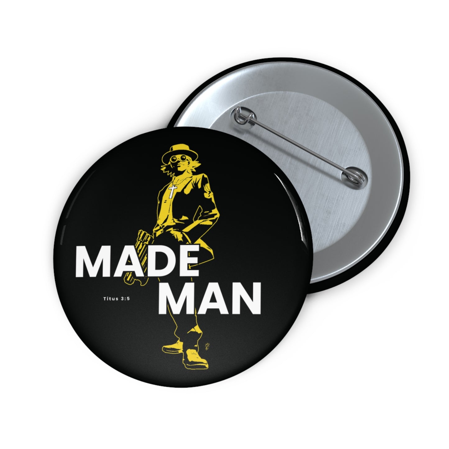 Made Man Pin Button
