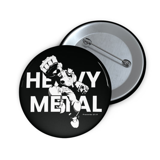 Heavy Metal Pin Button