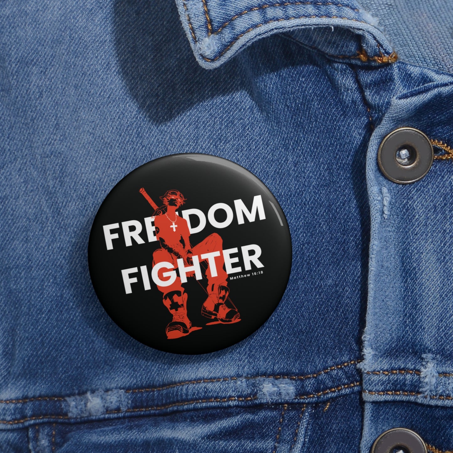 Freedom Fighter Pin Button