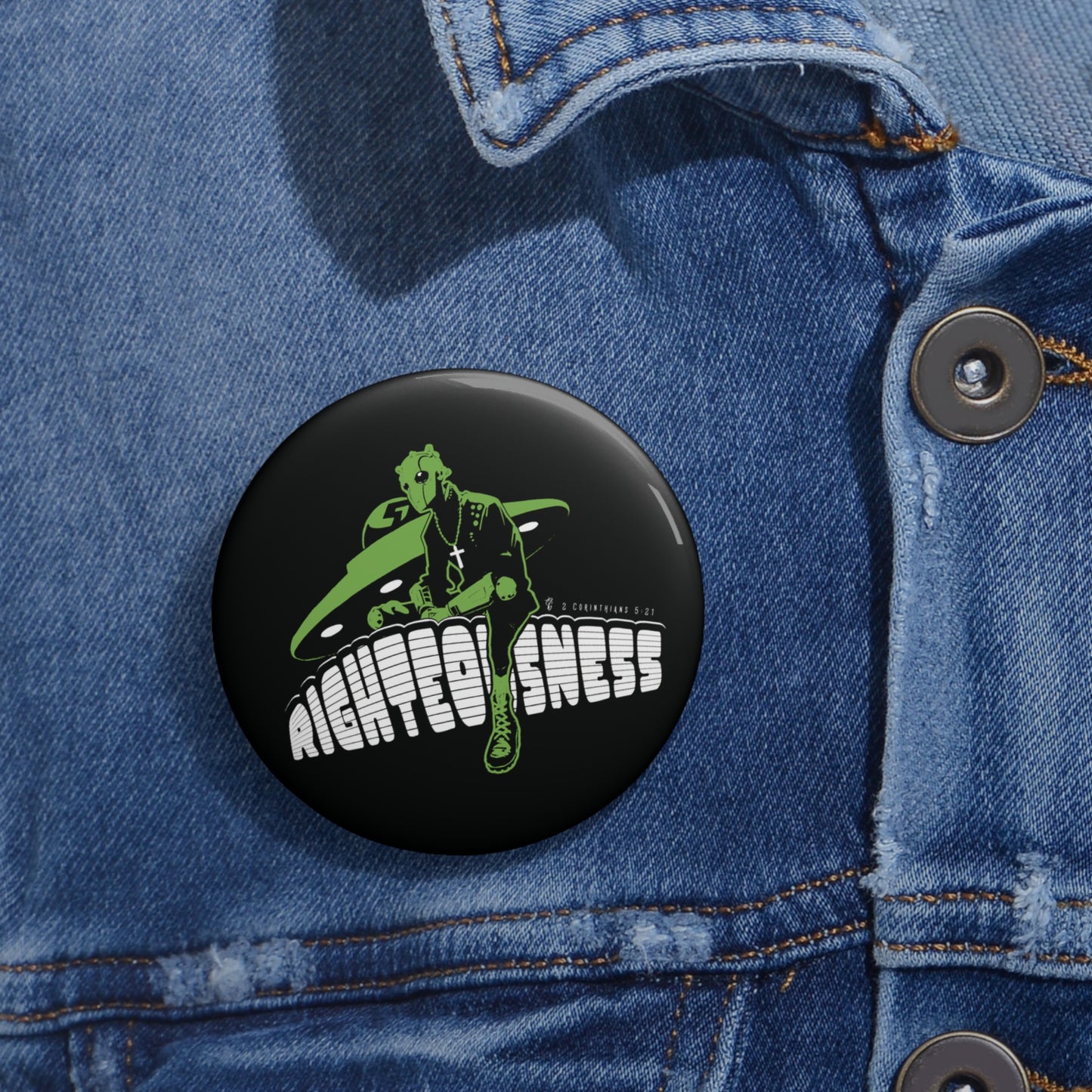 Alien Righteousness Pin Button