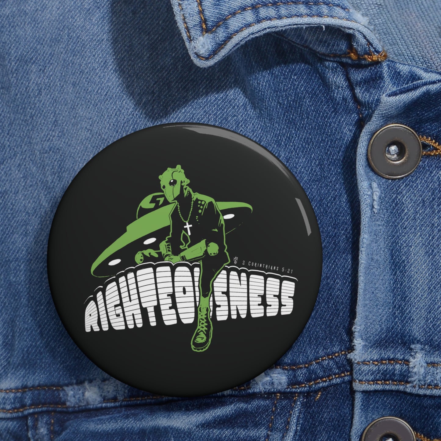 Alien Righteousness Pin Button