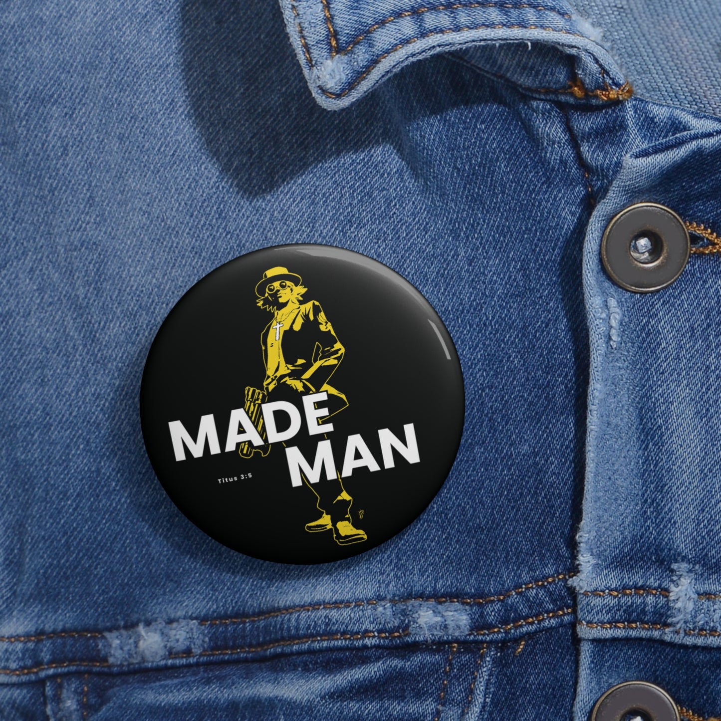 Made Man Pin Button
